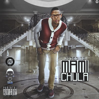 Josesito - Mami Chula