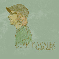 Dear Kavalier - Modern Man - EP