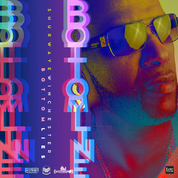 Shurwayne Winchester - Bottom Lies