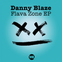 Danny Blaze - Flavour Zone E.p.
