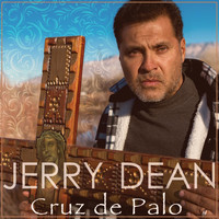 Jerry Dean - Cruz de Palo