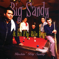 Big Sandy & His Fly-Rite Boys - Rockin' Big Sandy (Explicit)