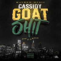 Cassidy - GOAT Shit (Explicit)