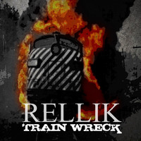 Rellik - Train Wreck
