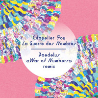 Chapelier Fou - La guerre des nombres (Daedelus "War of the Numbers" Remix)