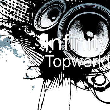 infinity - Topworld (Explicit)