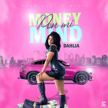 Dahlia - Money Pon Mi Mind