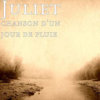 Juliet - chanson d'un jour de pluie