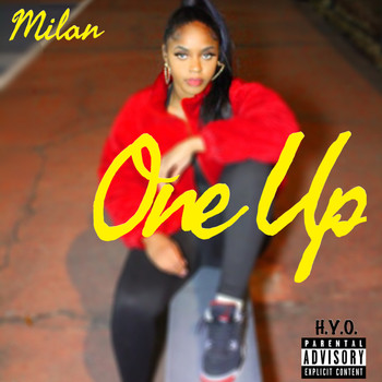Milan - One Up (Explicit)