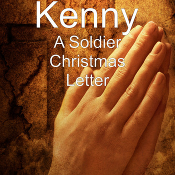 Kenny - A Soldier Christmas Letter