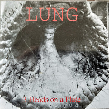 Lung - 3 Heads on a Plate