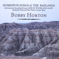 Bobby Horton - Homespun Songs of the Badlands