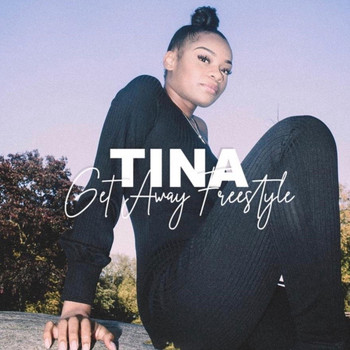 Tina - Get Away Freestyle (Explicit)