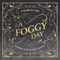 Eddie 'Lockjaw' Davis - A Foggy Day