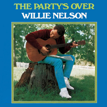 Willie Nelson - The Party's Over