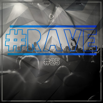 Various Artists - #rave #25 (Explicit)