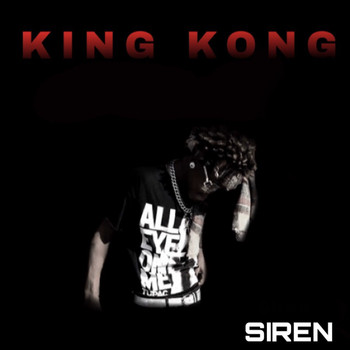 Siren - King Kong