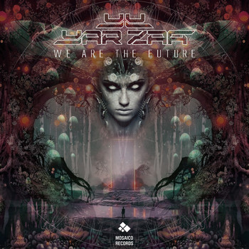 Yar Zaa - We Are the Future