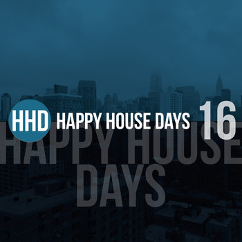 Various Artists - Happy House Days, Vol. 16
