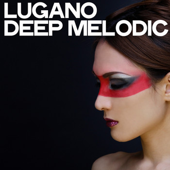 Various Artists - Lugano Deep Melodic