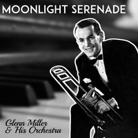 Glenn Miller & His Orchestra - Moonlight Serenade