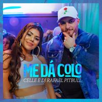 Celle - Me dá colo (feat. DJ Rafael Pitbull)