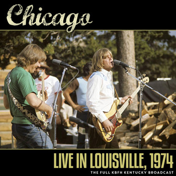 Chicago - Live in Louisville, 1974 (Live 1974)