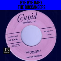 The Buccaneers - Bye Bye Baby (1959)