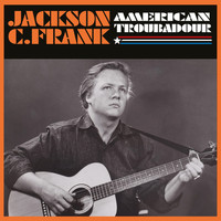 Jackson C Frank - American Troubadour