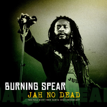 Burning Spear - Jah No Dead (Live 1982)