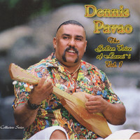 Dennis Pavao - The Golden Voice of Hawai'i, Vol. 1