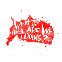 Adam Stern - What the Hell Are We Doing