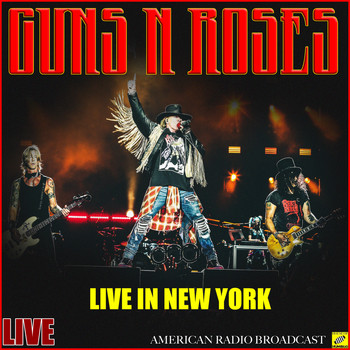 Guns N' Roses - Live in New York (Live)