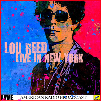 Lou Reed - Lou Reed - Live in New York (Live)