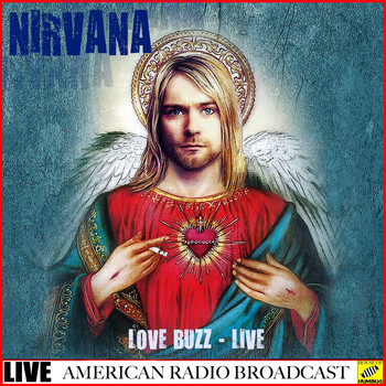 Nirvana - Love Buzz - Live (Live)