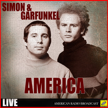 Simon & Garfunkel - America (Live)