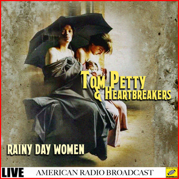 Tom Petty And The Heartbreakers - Rainy Day Women (Live)