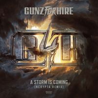 Gunz For Hire - A Storm Is Coming