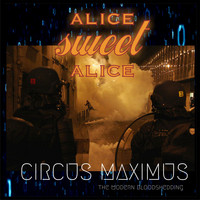 Alice Sweet Alice - Circus Maximus: Тhe Modern Bloodshedding