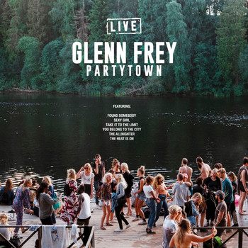 Glenn Frey - Partytown