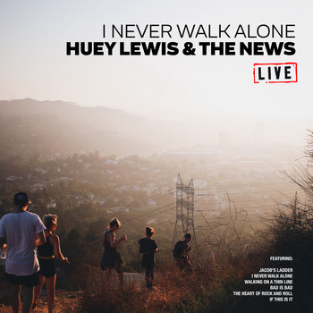 Huey Lewis & The News - I Never Walk Alone (Live)