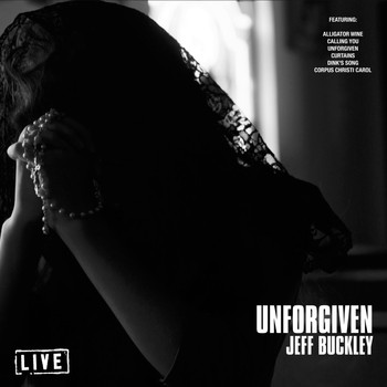 Jeff Buckley - Unforgiven (Live)
