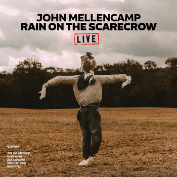 John Mellencamp - Rain On The Scarecrow (Live)