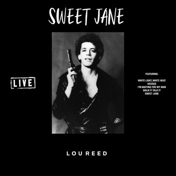 Lou Reed - Sweet Jane (Live)