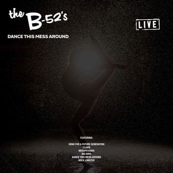 The B-52's - Dance This Mess Around (Live)