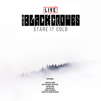 The Black Crowes - Stare It Cold (Live)