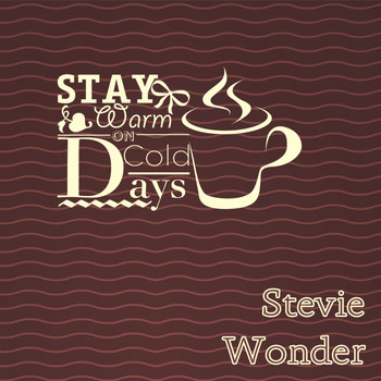 Stevie Wonder - Stay Warm On Cold Days