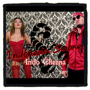 Indo Cheena - Indonesia Smoke (Explicit)