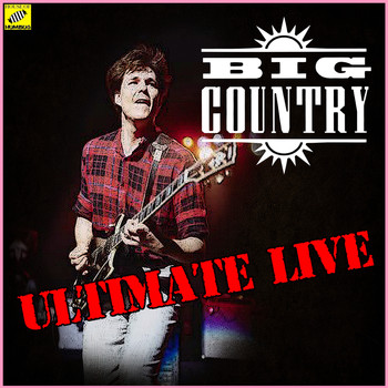 Big Country - Big Country - Ultimate Live (Live)