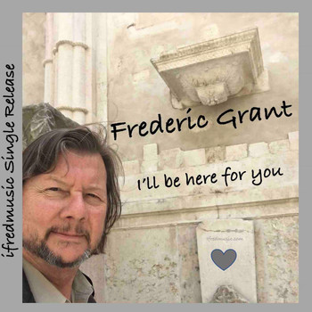 Frederic Grant - I'll Be Here For You